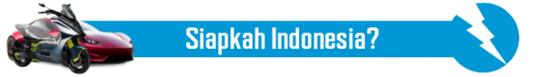 Kendaraan Listrik, Apakah Bisa Menjadi Pilihan Berkendaraan Masa Depan Indonesia?
