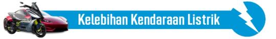 Kendaraan Listrik, Apakah Bisa Menjadi Pilihan Berkendaraan Masa Depan Indonesia?