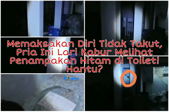 Memaksakan Diri Tidak Takut, Pria Ini Lari Kabur Saat Melihat Penampakan di Toilet!
