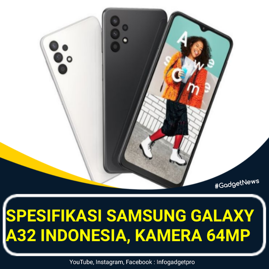 Samsung Galaxy A32 Akhirnya Diperkenalkan Di Indonesia
