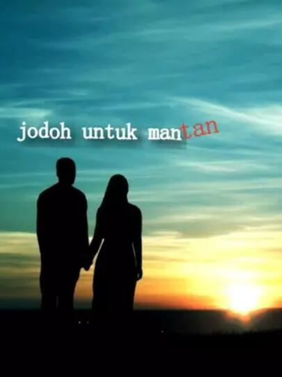 Jodoh Untuk Mantan