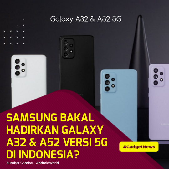 Samsung Galaxy A32 & A52 Bakal Hadir Dengan Jaringan 5G Di Indonesia?