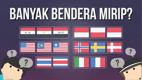 Kenapa Bendera Di Dunia Mirip-Mirip Ya?