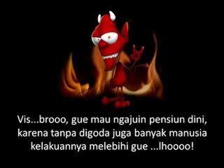Iblis Pun Pensiun Dini Melihat Tingkah Manusia, Lebih Kejam Dari Yang Dikira