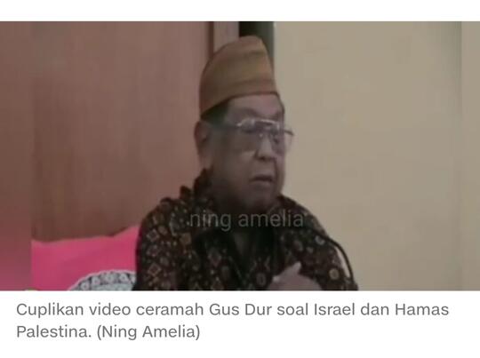 Viral Kembali, Ceramah Gus Dur Bela Israel: Hamas Suka Bohong