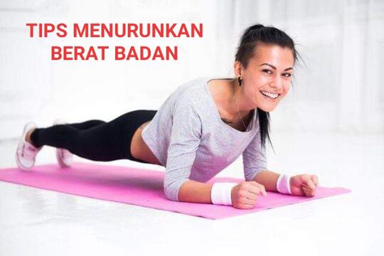 Tips Cara Menurunkan Berat Badan