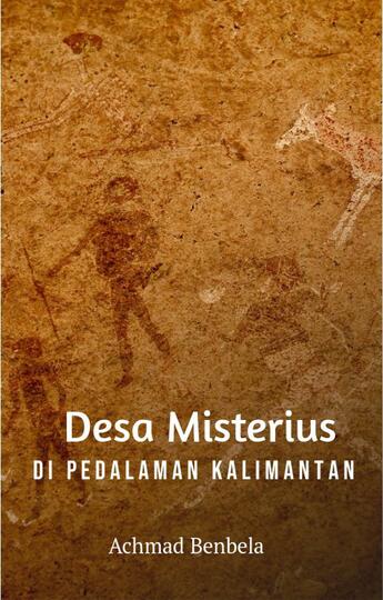 Desa Tumbal Misterius Di Pedalaman Kalimantan