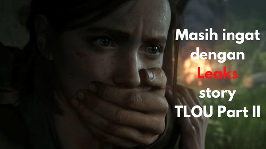 Cerita Games : Leaks Dalam Dunia Video Games