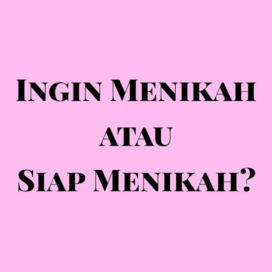 Ingin Menikah atau Siap Menikah? Yuk, Cari Tahu Perbedaannya