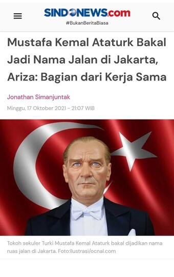 Mustafa Kemal Ataturk Bakal Jadi Nama Jalan di Jakarta, PKS dan MUI Protes Keras
