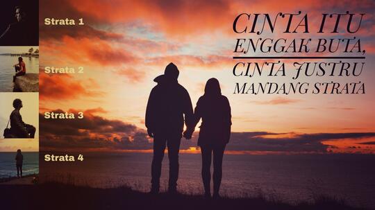 Cinta Itu Enggak Buta, Cinta Justru Mandang Strata