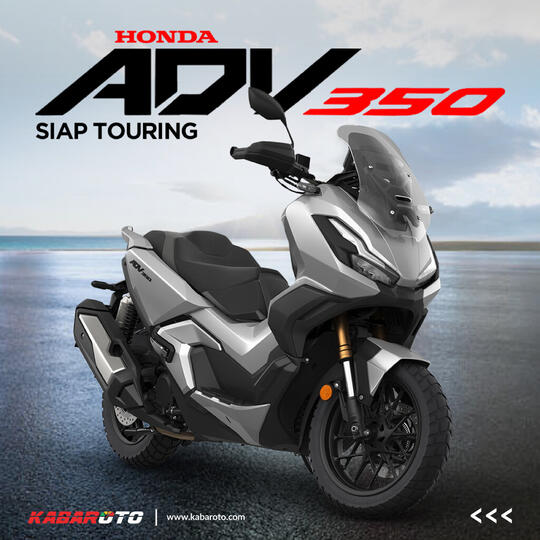 Honda ADV 350 Lebih Percaya Diri Diajak Berpetualang