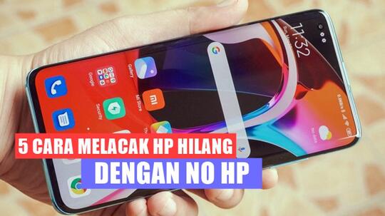 5 Cara Melacak Hp Hilang Dengan No HP 100% Ketemu