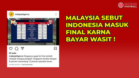 Malaysia Sebut Indonesia Masuk Final karna Bayar Wasit Piala AFF