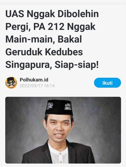 Singapura Ungkap Alasan Deportasi UAS: Khotbah Bom Bunuh Diri