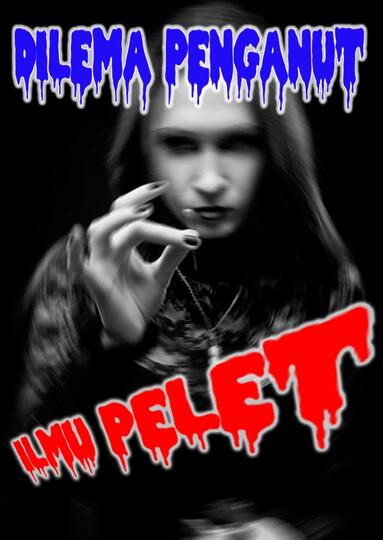 DILEMA PENGANUT ILMU PELET. (Based On True Story)