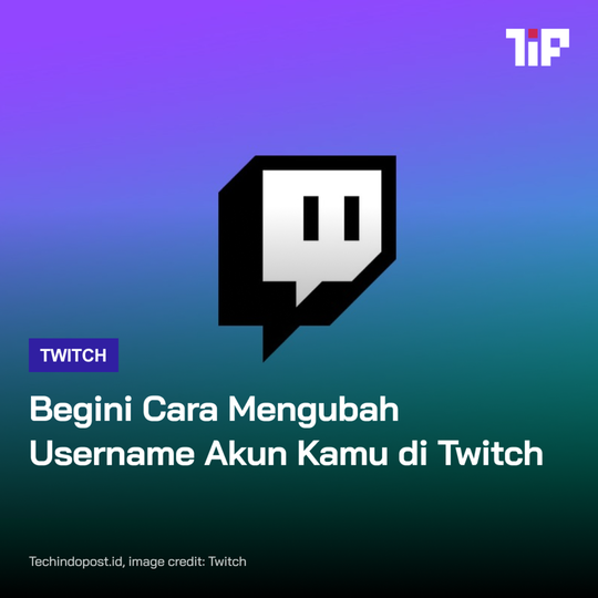 Begini Cara Mengubah Username Akun Kamu di Twitch