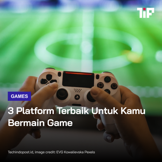 3 Platform Terbaik Untuk Kamu Bermain Game