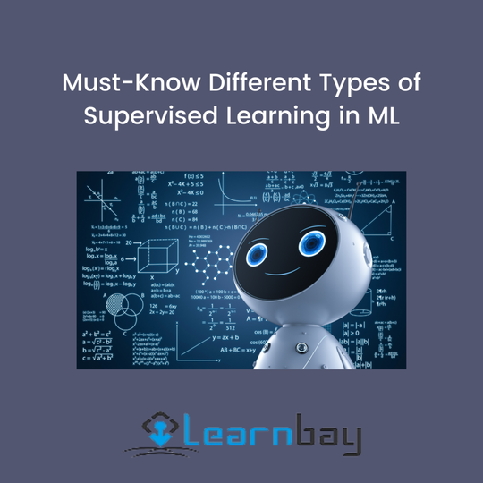 Must-Know Different Types of Supervised Learning in ML