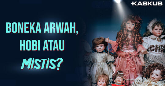 trend-boneka-arwah-hobi-atau-mistis
