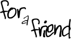for.a.friend