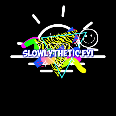 slowlythetic